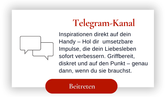 Telegram-Kanal – Zwei Sprechblasen-Icons symbolisieren den direkten Austausch von Impulsen und Inspirationen für dein Liebesleben.